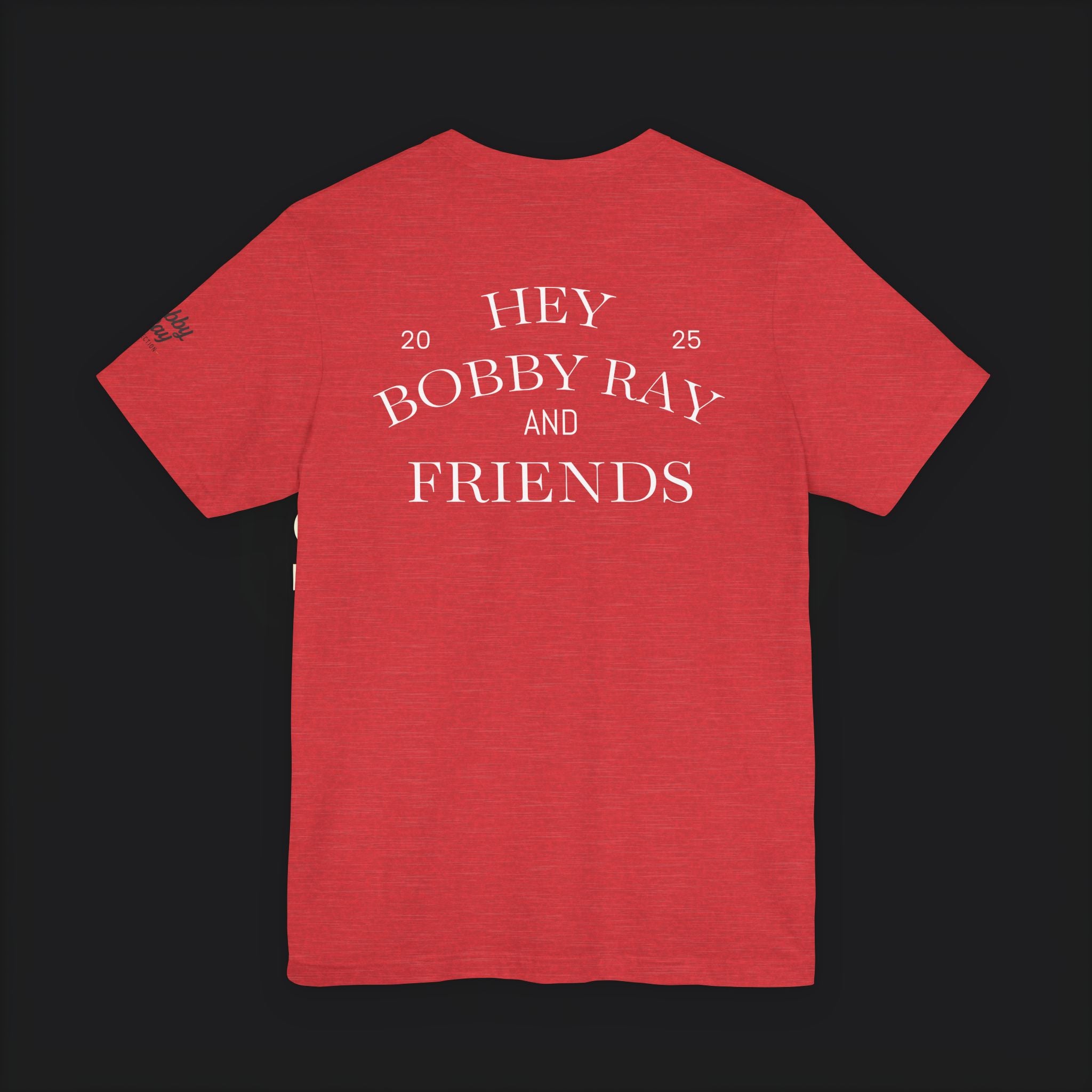 Slim Character Tee — Hey Bobby Ray & Friends Tee Shirt
