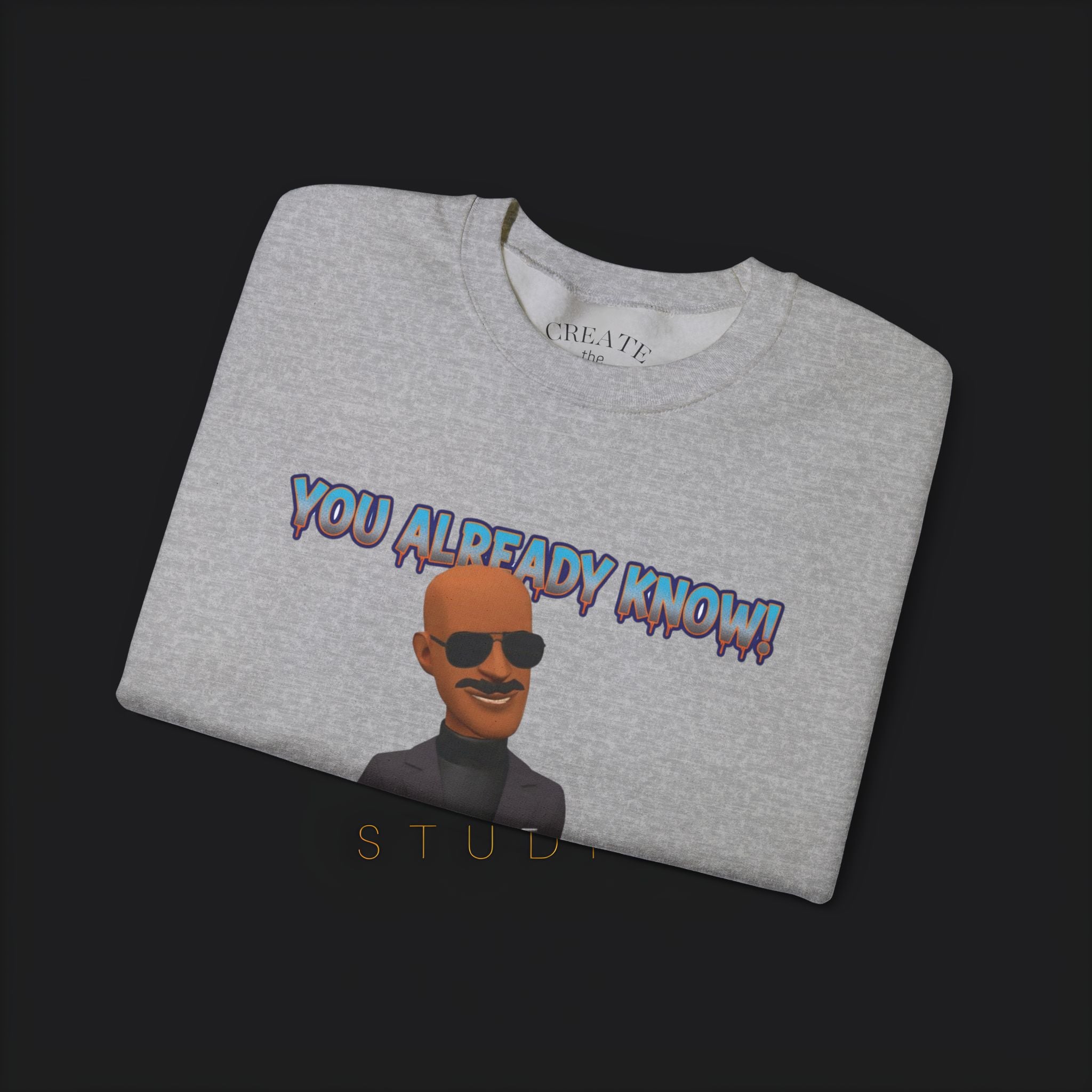 Hey Bobby Ray Crewneck Sweatshirt — "You Already Know" Graphic